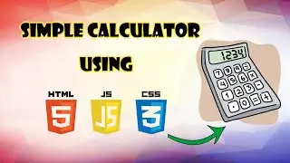 Creating a Calculator using HTML, CSS & JavaScript 🔥