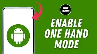 How to Enable One Handed Mode on Android