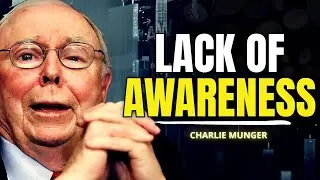 Without Awareness, All Money Disappears Over Time &mdash; Charlie Munger