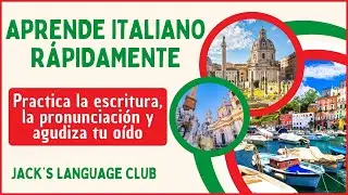🔴 Aprende italiano r&aacute;pidamente - Practica la escritura, la pronunciaci&oacute;n y agudiza tu o&iacute;do