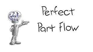 3 Perfect Part Flow