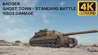 Badger 10,5k damage 3 frags on Ghost Town - World of Tanks