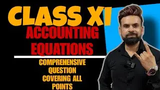 ACCOUNTING EQUATIONS #classxi #rajsir #fullmarks #accounts