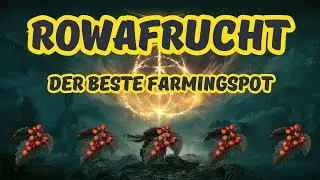 Elden Ring Rowafrucht bester Farmingspot | Elden Ring mehr Runen farmen