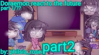 //Past Doraemon react to the future// -part2- // ships sonya-dora//