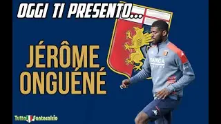 Oggi ti presento... JEROME ONGUENE