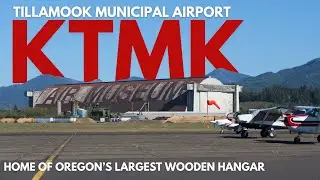 Tillamook Municipal Airport (KTMK) | Why Tillamook Airport is Worth a Visit