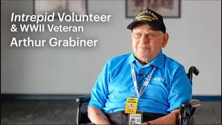 Intrepid Volunteer and WWII Veteran - Arthur Grabiner