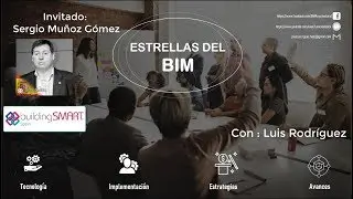 Estrellas del BIM con Sergio Mu&ntilde;oz G&oacute;mez