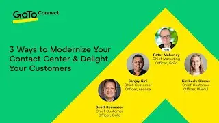 On-Demand Webinar &ndash; GoTo Connect, 3 Ways to Modernize Your Contact Center & Delight Your Customers