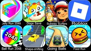 Jelly Run 2048,Doge Save,Subway Surfers,Roblox,Ball Run 2048,Shape-shifting,Going Balls,Food Run