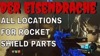 All Locations For Rocket Shield Parts (Der Eisendrache Guide)
