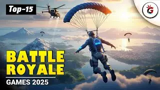 Top 15 Best Battle Royale Games for Android & iOS You Must Play 2025