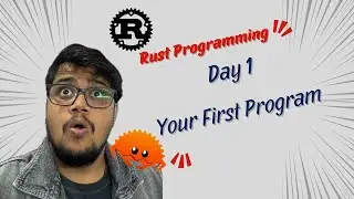 Rust Programming Tutorial for Beginners | Day 1 &ndash; Setup & First Program