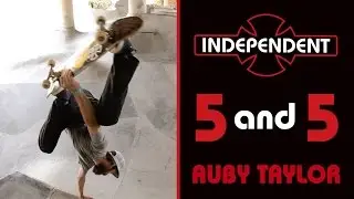 Auby Taylor: 5 & 5 at WSVT for Independent Trucks
