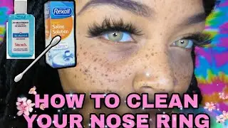 HOW TO CLEAN YOUR NOSE RING || CLEANING YOUR NOSE PIERCING
