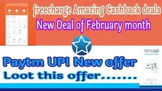 Paytm new UPI offer | Freecharge new deals |