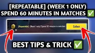 [REPEATABLE] (WEEK 1 ONLY) SPEND 60 MINUTES IN MATCHES ✅ SPEND 60 MINUTES IN MATCHES