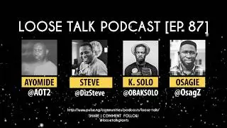 The Big Problem With Nigerian Media feat K-SOLO [Loose Talk Podcast EP. 87] | Pulse TV