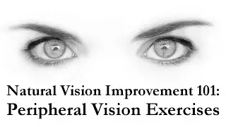Expand Visual Awareness - Natural Vision Improvement Course Intro