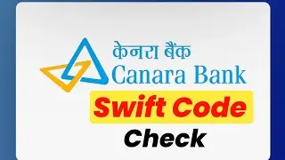 Canara Bank Swift Code Check | Canara Bank All Branch Swift Code Check | Canara Bank