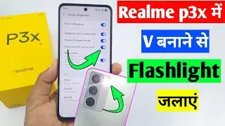Realme p3x me v banane se flashlight Kaise jalayen | draw a v to turn on torch in realme p3x 5g