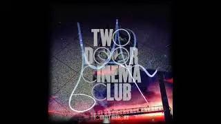 Two Door Cinema Club - What You Know (Re-Cover)