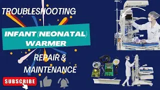 Troubleshooting of Infant (Neonatal) Warmer Repair & Maintenance| Neonatal Intensive care Unit(NICU)