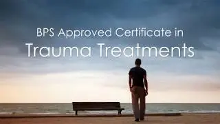 Paul Grantham presents: BPS Approved Certificate in Trauma Treatments