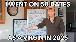 I Went On 50 Dates as a Virgin in 2025... Here is everything I learned