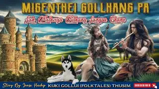 Gollui Thusim. Migenthei Gollhangpa leh Lengpa Chanu Thusim..💕💕💕@solamhuilhi