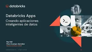 Databricks Apps: Creando aplicaciones inteligentes de datos | Webinar
