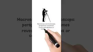 Just my thoughts #0543: Macroscopic and Microscopic Perspectives