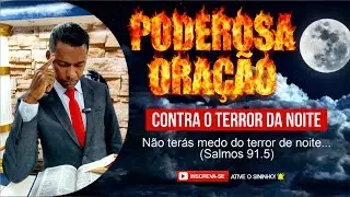6ª Oração | O Poder do Salmo 91, que Afasta Todo Mal Enquanto Você Dorme