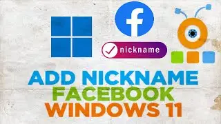How to Add Nickname on Facebook in Windows 11