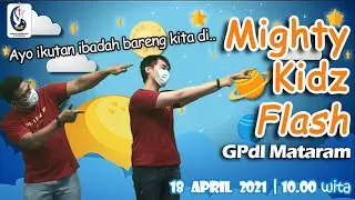 Mighty Kidz Flash18 April 2021 | Ibadah Anak Online GPdI Mataram