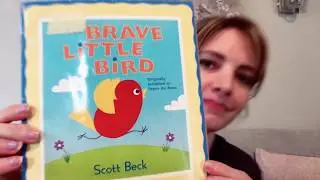 Ms Jenn reads The Brave Little Bird