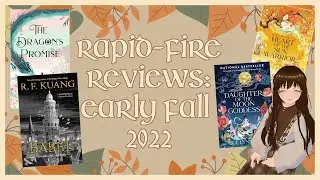 【Rapid-Fire Reviews】Early Fall 2022 Reading Review 📚