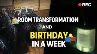 ROOM TRANSFORMATION + BIRTHDAY IN A WEEK