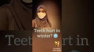 Teeth Hurt in Winter? A Dentist Explains Why | Tooth Sensitivity
