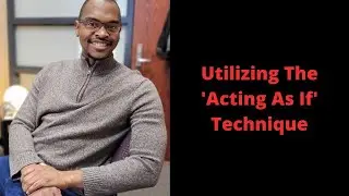 Acting As If Technique