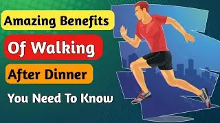 Health Benefits Of Walking After Dinner | Walking Benefits after Eating @normalives