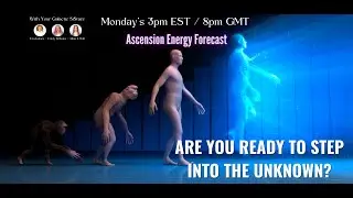 Ascension Energy Forecast: New Earth leaders & starseeds get Ready For The Huge Shift