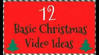 Johanna Belle | 12 basic christmas video ideas!