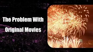 The Problem With Original Movies (Podcast Clip)