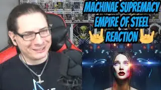 MACHINAE SUPREMACY - Empire of Steel REACTION