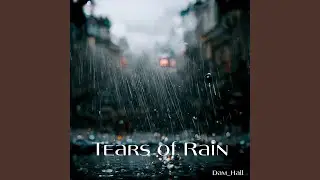 Tears of Rain