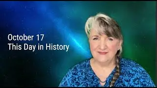 This Day in History October 17 (2022)