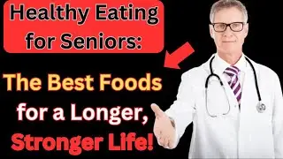 Healthy Eating for Seniors: Boost Longevity & Vitality!