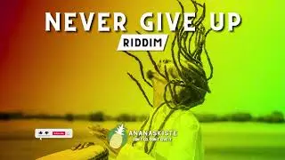 **FREE** Reggae Instrumental Beat 2025 | NEVER GIVE UP | AnanasKiste